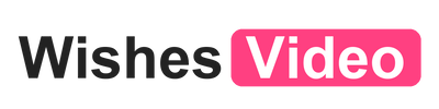 Wishesvideo